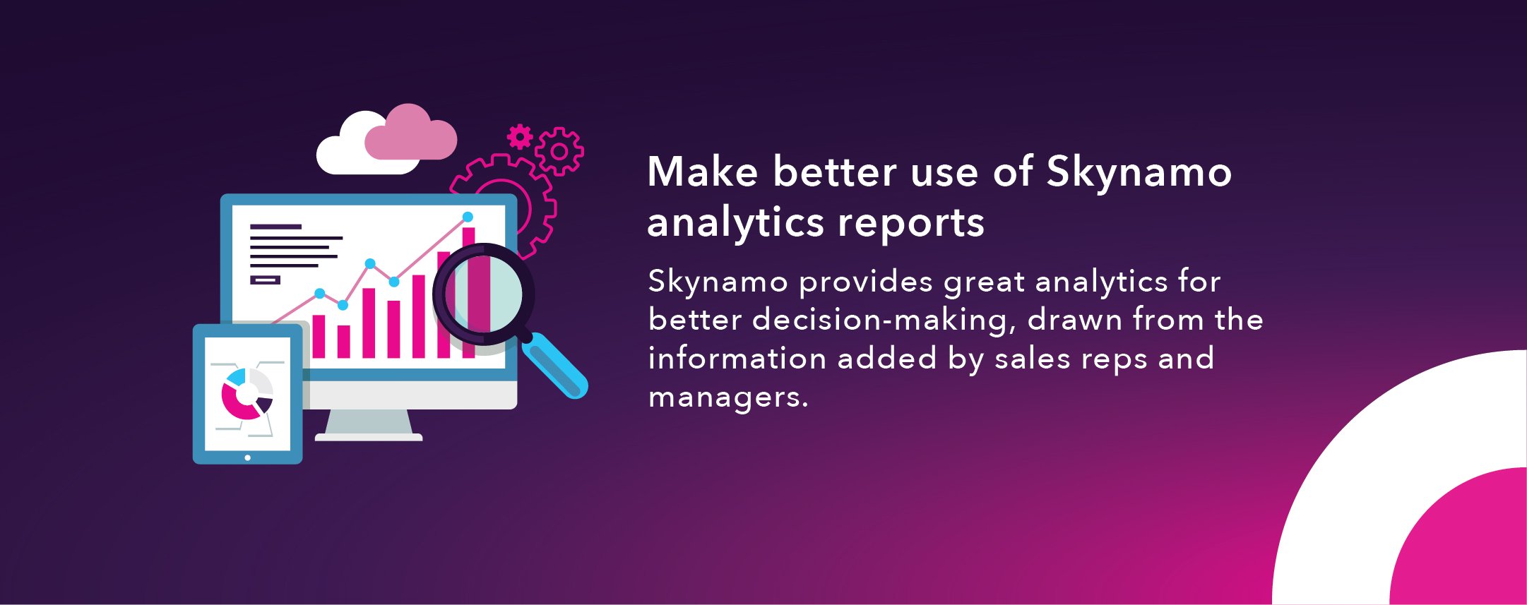 7. Make better use of Skynamo Analytics reports